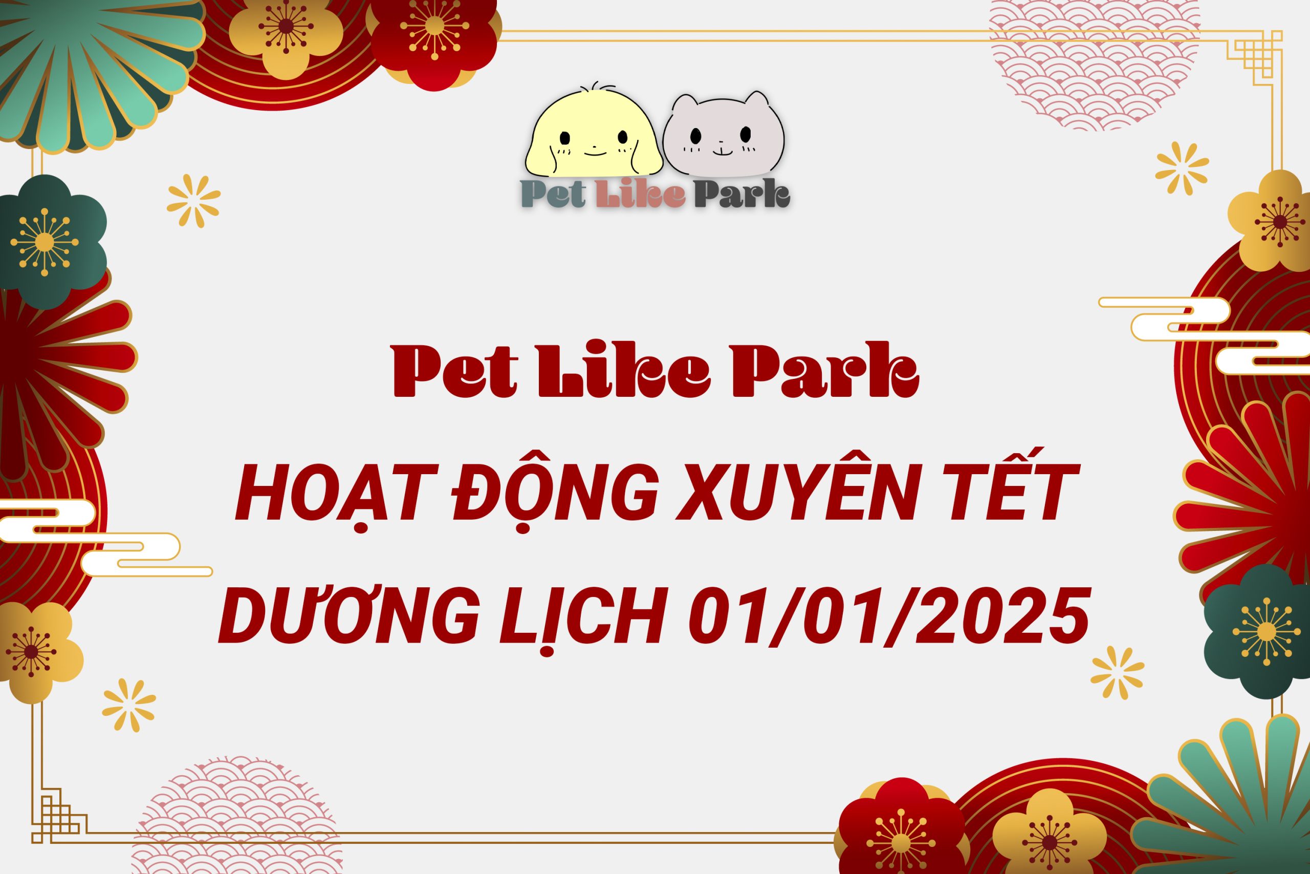 Pet Like Park – Open Throughout the New Year Holiday 2025!